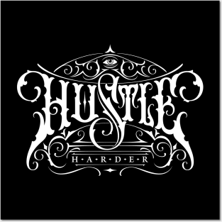 Hustle Harder Posters and Art